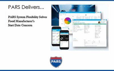 PARS System Flexibility Solves Food Manufacturer’s Start Date Concern